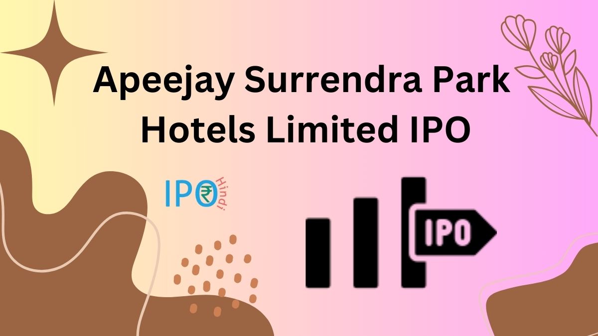 Apeejay Surrendra Park Hotels Limited IPO