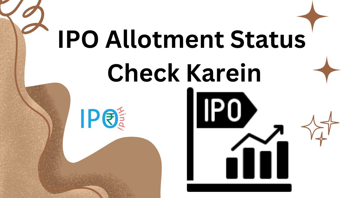 IPO Allotment Status Check Karein